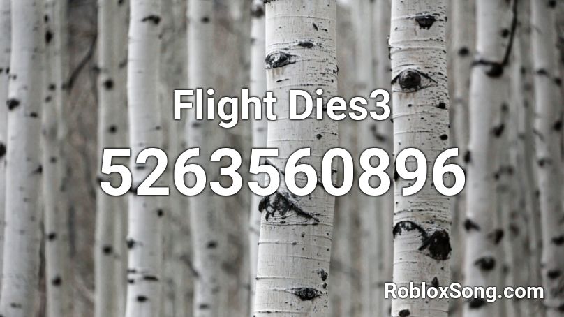 Flight Dies3 Roblox ID