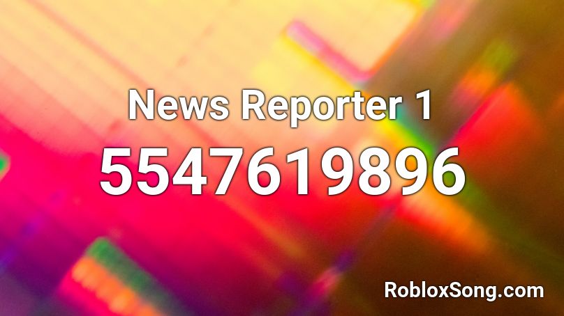 News Reporter 1 Roblox ID