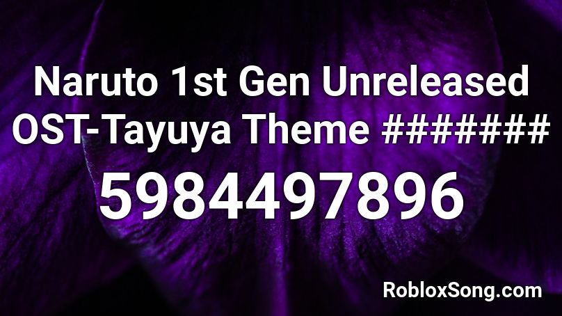 Naruto 1st Gen Unreleased OST-Tayuya Theme Flute Roblox ID
