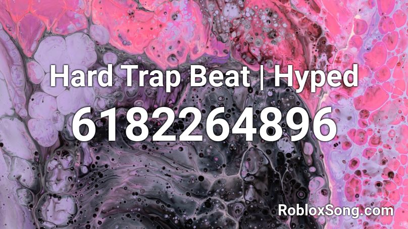 Hard Trap Beat | Hyped Roblox ID