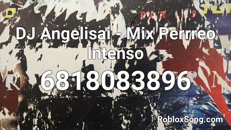 DJ Angelisai - Mix Perreo Intenso Roblox ID