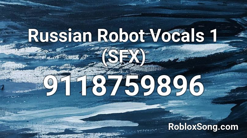 Russian Robot Vocals 1 (SFX) Roblox ID