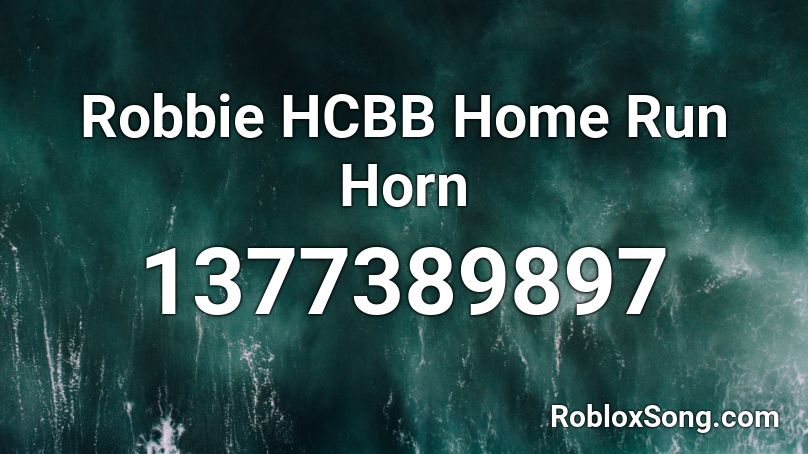 Robbie HCBB Home Run Horn Roblox ID