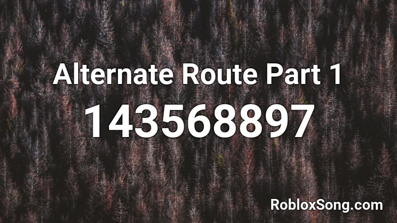 Alternate Route Part 1 Roblox ID