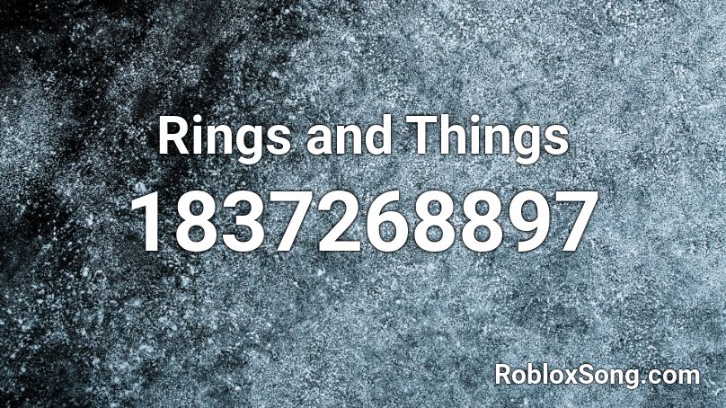 Rings and Things Roblox ID