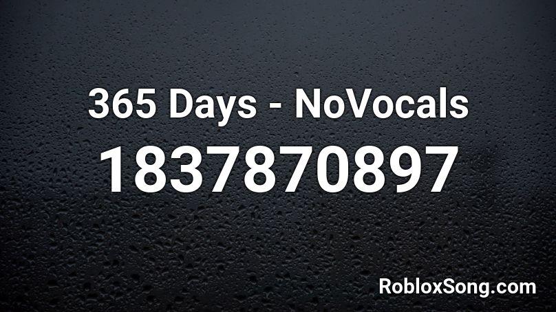 365 Days - NoVocals Roblox ID