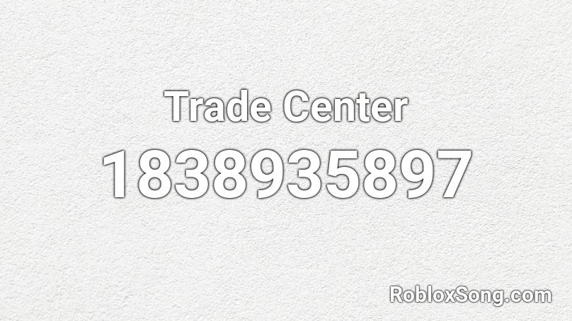 Trade Center Roblox ID