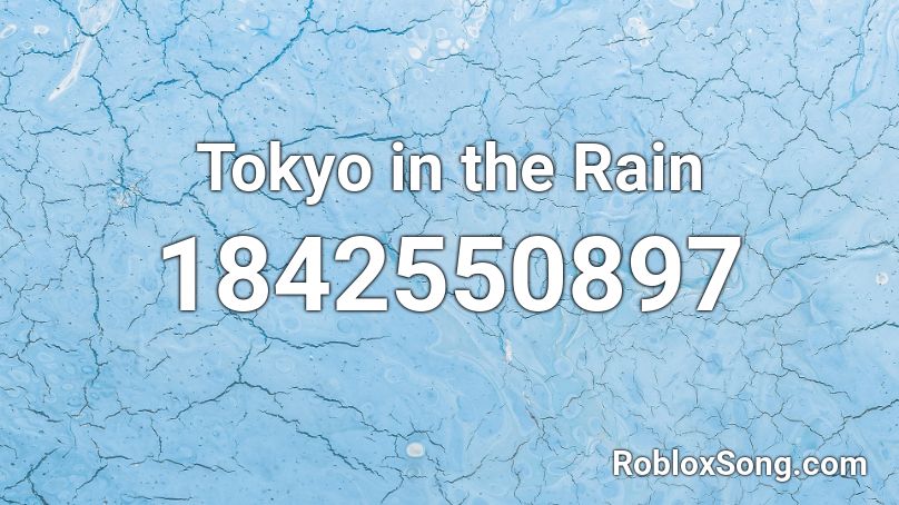 Tokyo in the Rain Roblox ID