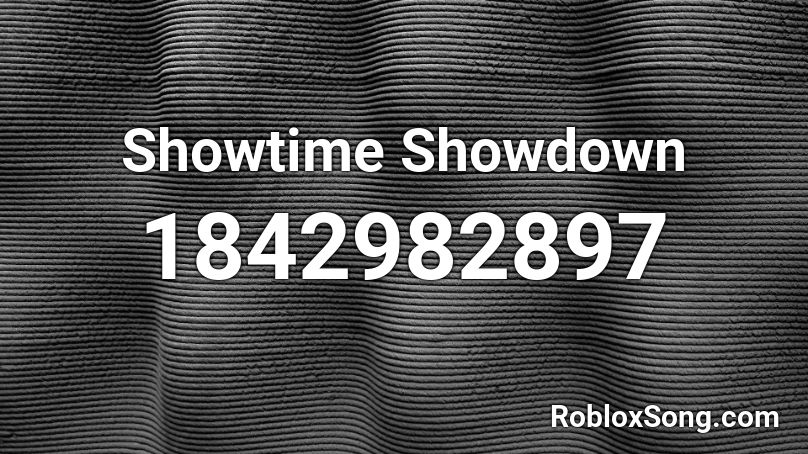 Showtime Showdown Roblox ID