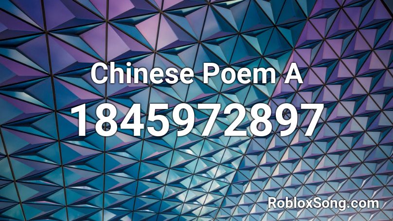 Chinese Poem A Roblox ID