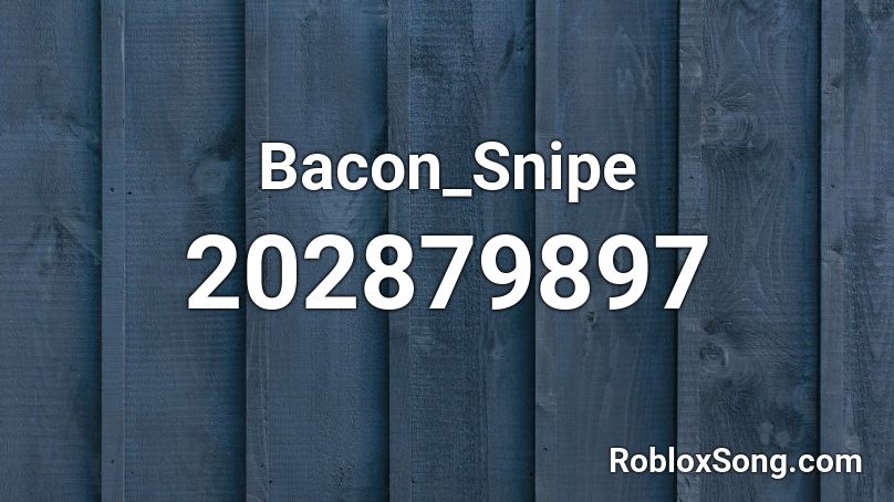 Bacon_Snipe Roblox ID