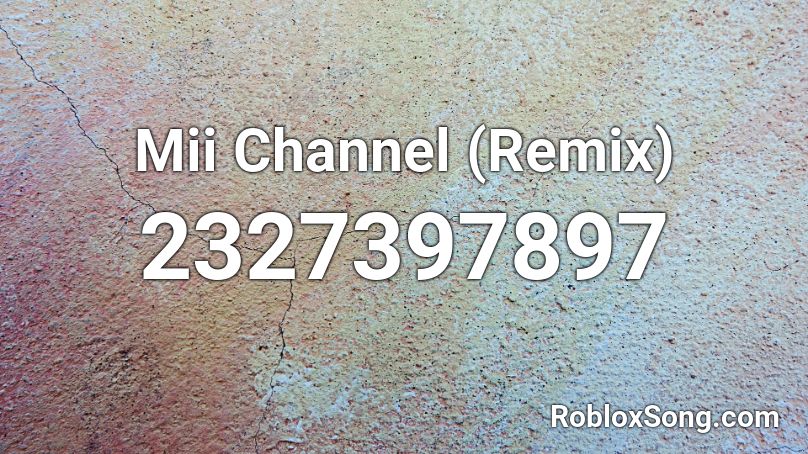 Mii Channel (Remix) Roblox ID