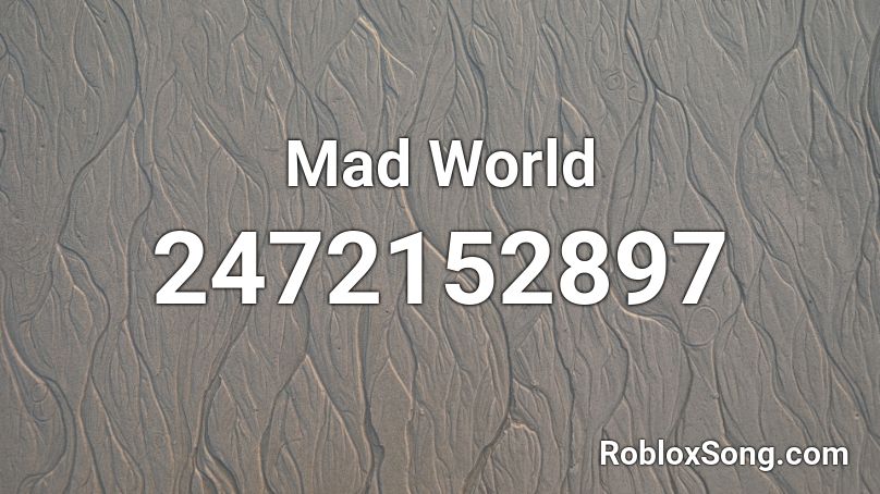 Mad World Roblox ID
