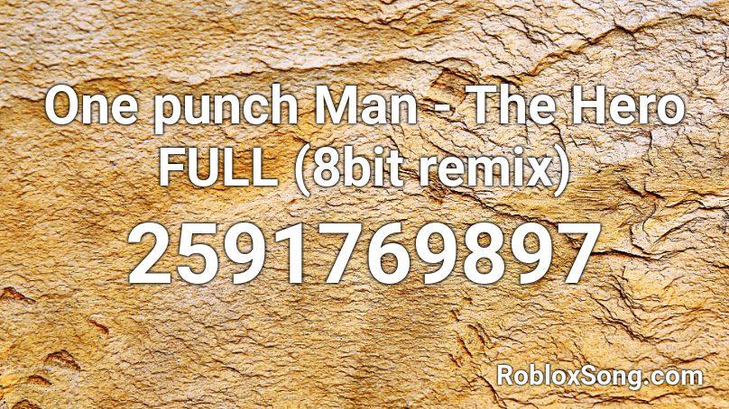One punch Man - The Hero FULL (8bit remix) Roblox ID