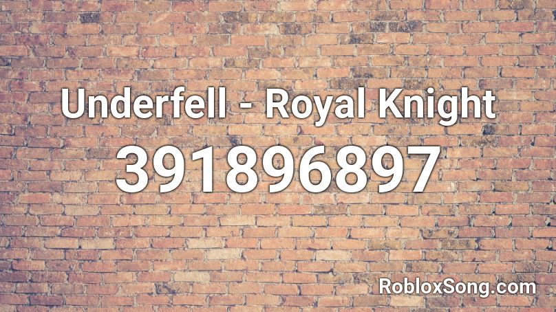 Underfell - Royal Knight Roblox ID