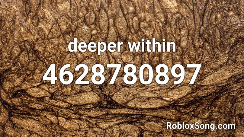 deeper within Roblox ID