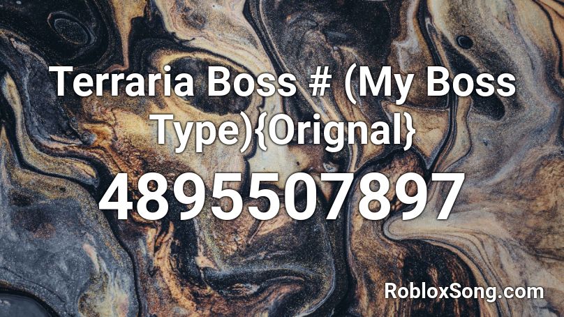 Terraria Boss # (My Boss Type){Orignal} Roblox ID