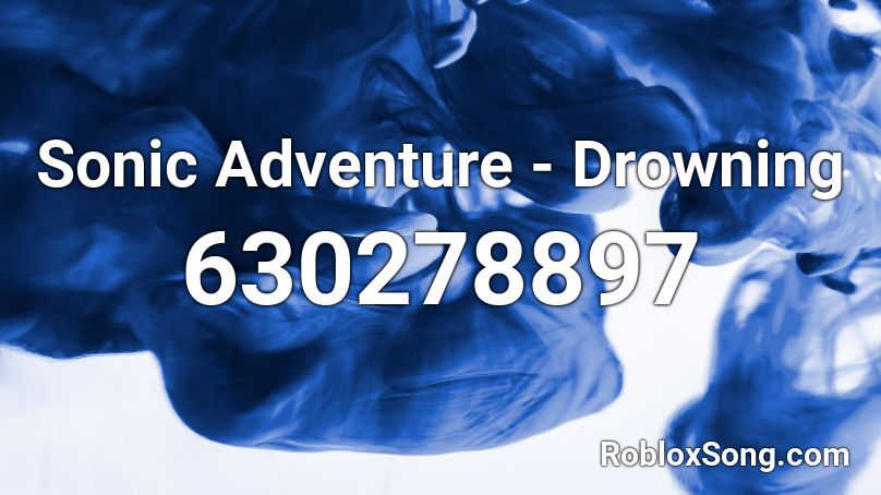 Sonic Adventure - Drowning Roblox ID