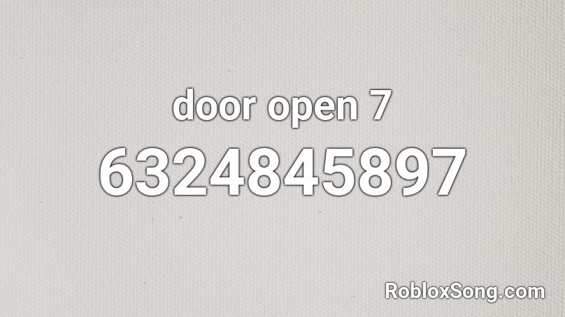 door open 7 Roblox ID