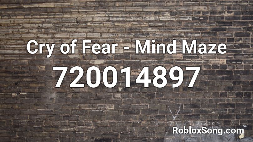 Cry of Fear - Mind Maze Roblox ID