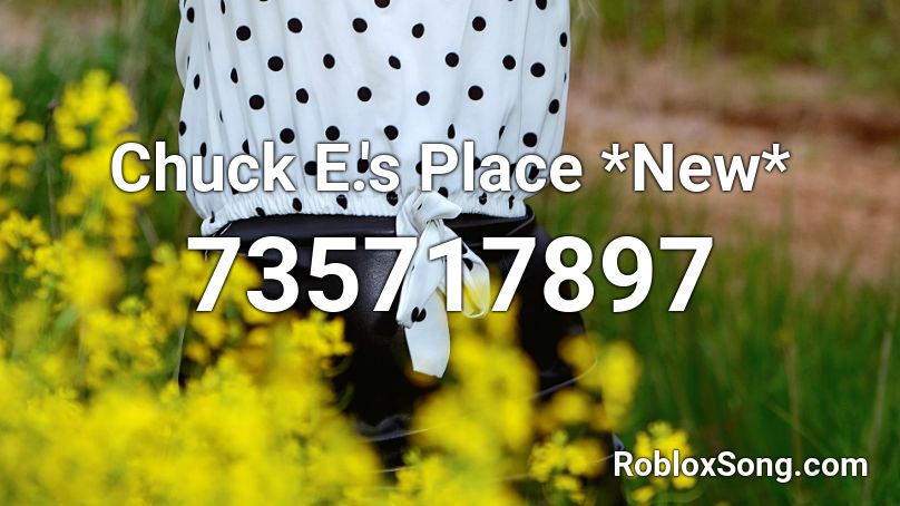 Chuck E.'s Place *New* Roblox ID