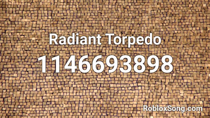 Radiant Torpedo Roblox ID