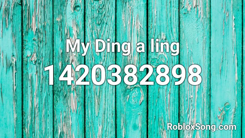 My Ding A Ling Roblox Id Roblox Music Codes - ding sound roblox id