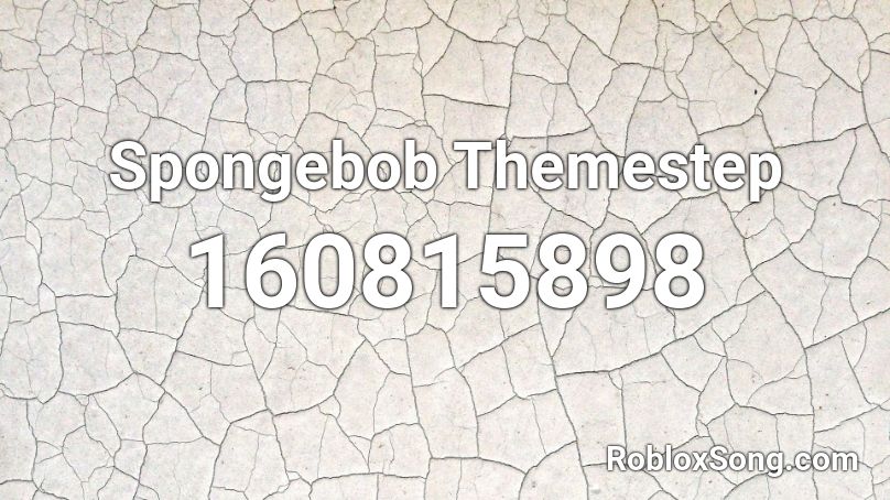 Spongebob Themestep Roblox ID