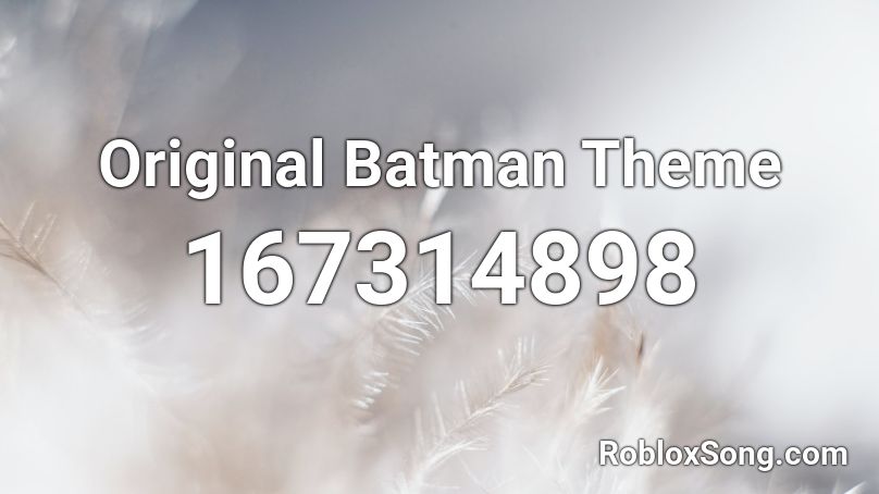 Original Batman Theme Roblox ID