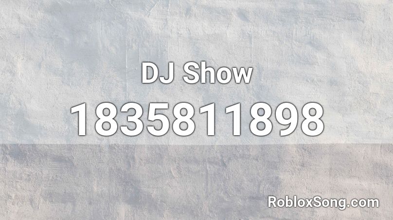 DJ Show Roblox ID
