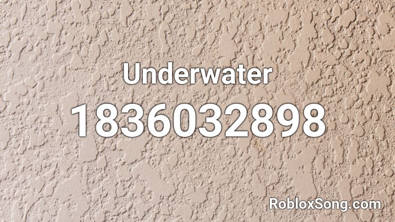 Underwater Roblox ID