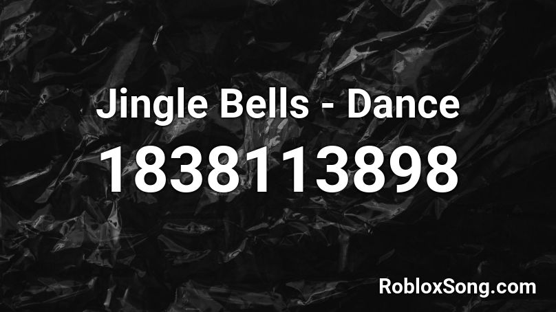 Jingle Bells - Dance Roblox ID