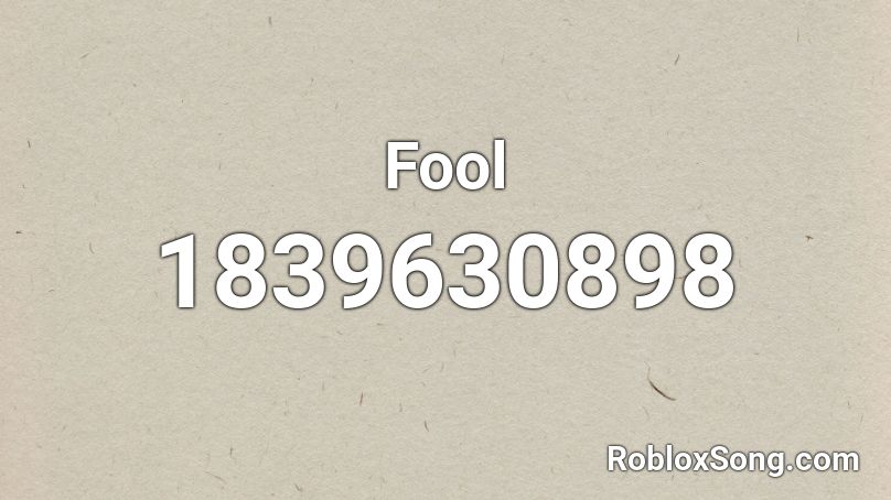 Fool Roblox ID