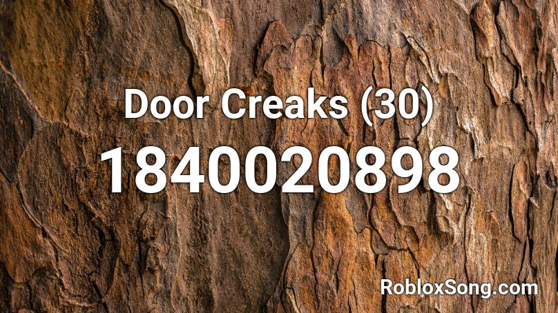 Door Creaks (30) Roblox ID