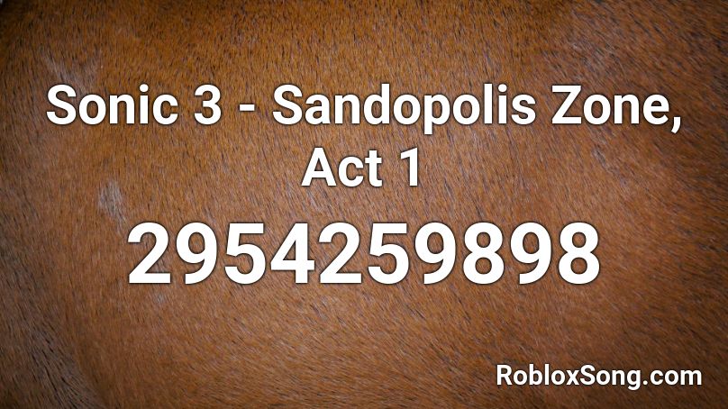 Sonic 3 - Sandopolis Zone, Act 1 Roblox ID