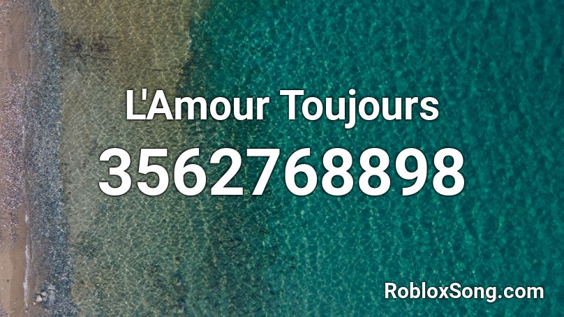 L Amour Toujours Roblox Id Roblox Music Codes - roblox l song id