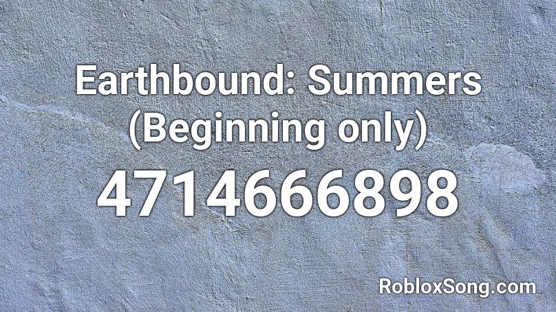 Earthbound: Summers (Beginning only) Roblox ID