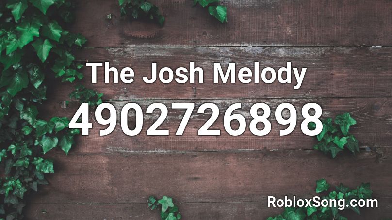 The Josh Melody Roblox ID