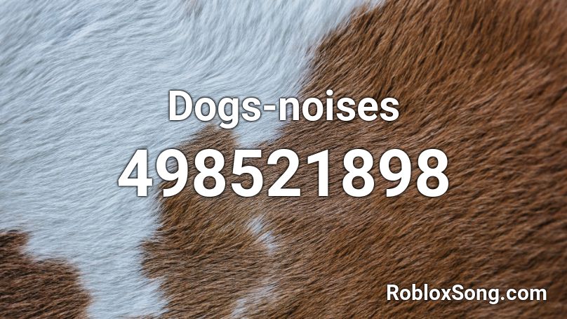 Dogs-noises Roblox ID