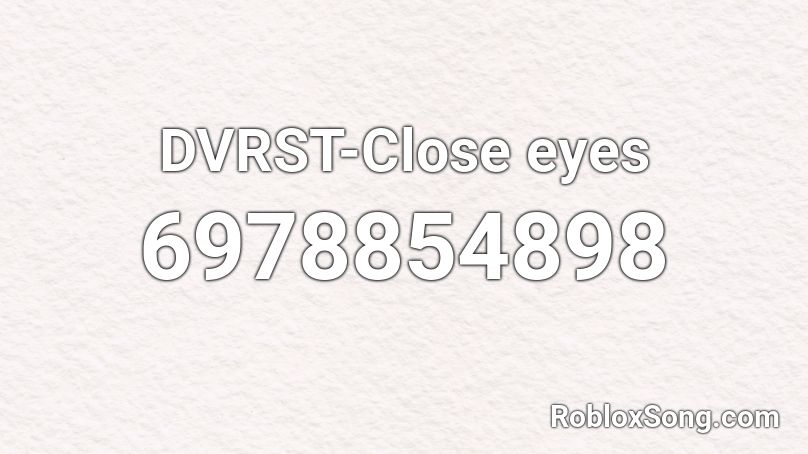 DVRST-Close eyes Roblox ID
