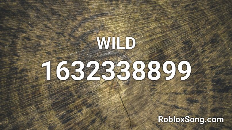 WILD Roblox ID
