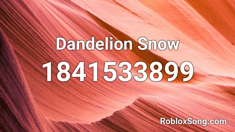 Dandelion Snow Roblox ID