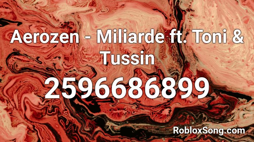 Aerozen - Miliarde ft. Toni & Tussin  Roblox ID