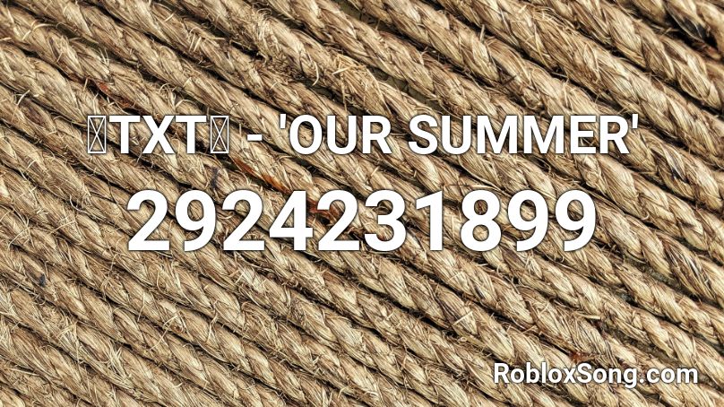 ?TXT? - 'OUR SUMMER' Roblox ID - Roblox music codes