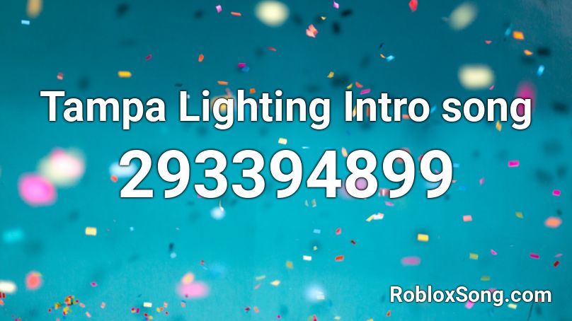 Tampa Lighting Intro song Roblox ID