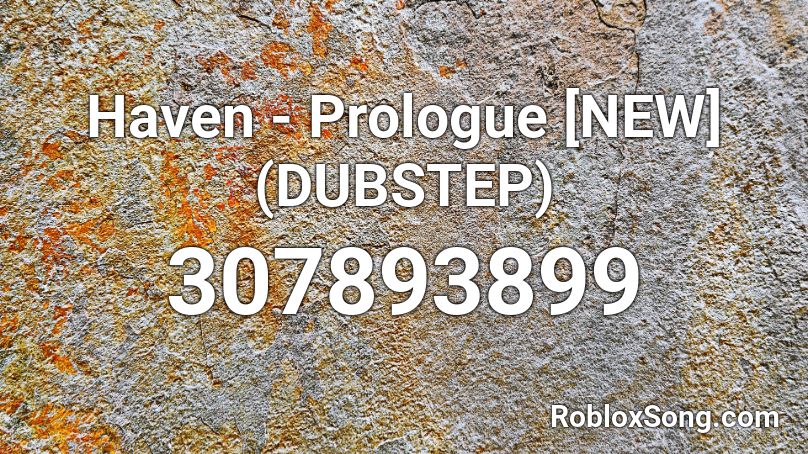 Haven - Prologue [NEW] (DUBSTEP) Roblox ID