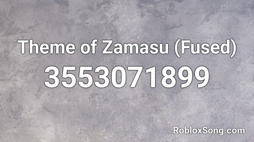 Theme of Zamasu (Fused) Roblox ID