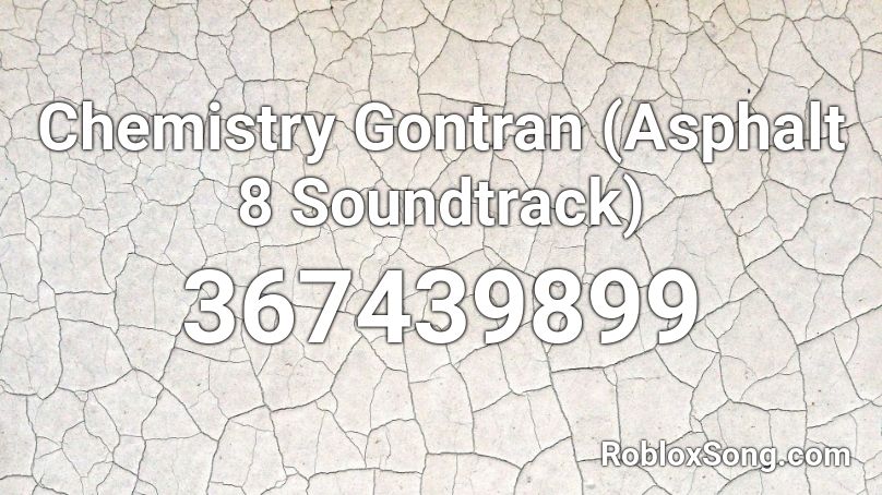 Chemistry Gontran (Asphalt 8 Soundtrack) Roblox ID