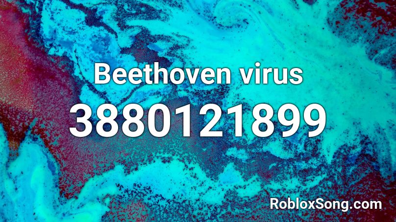 Beethoven virus Roblox ID