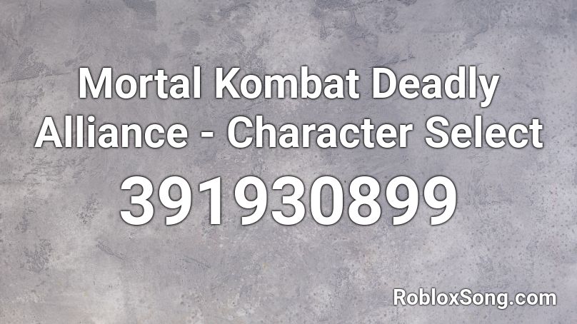 Mortal Kombat Deadly Alliance - Character Select Roblox ID